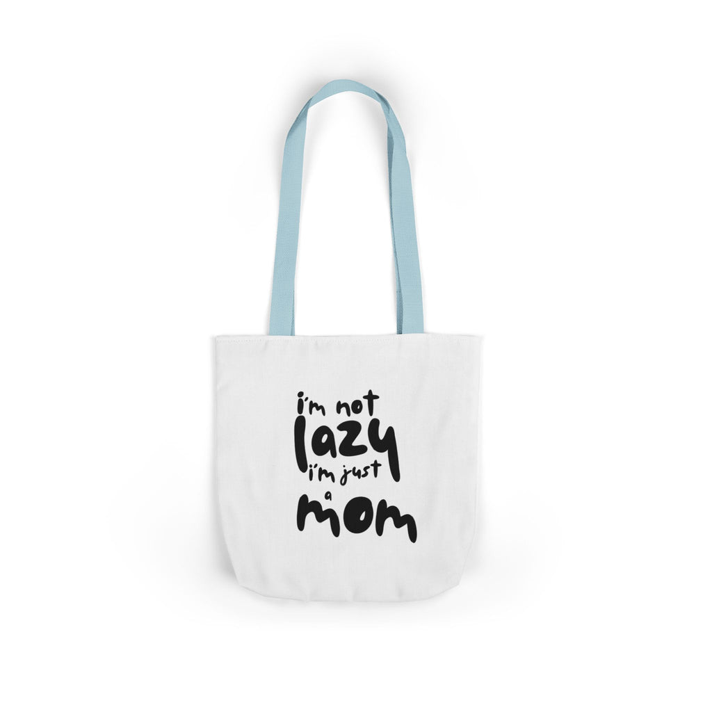 I'm not lazy, I'm just a mom - Canvas Tote Bag, 5-Color Straps