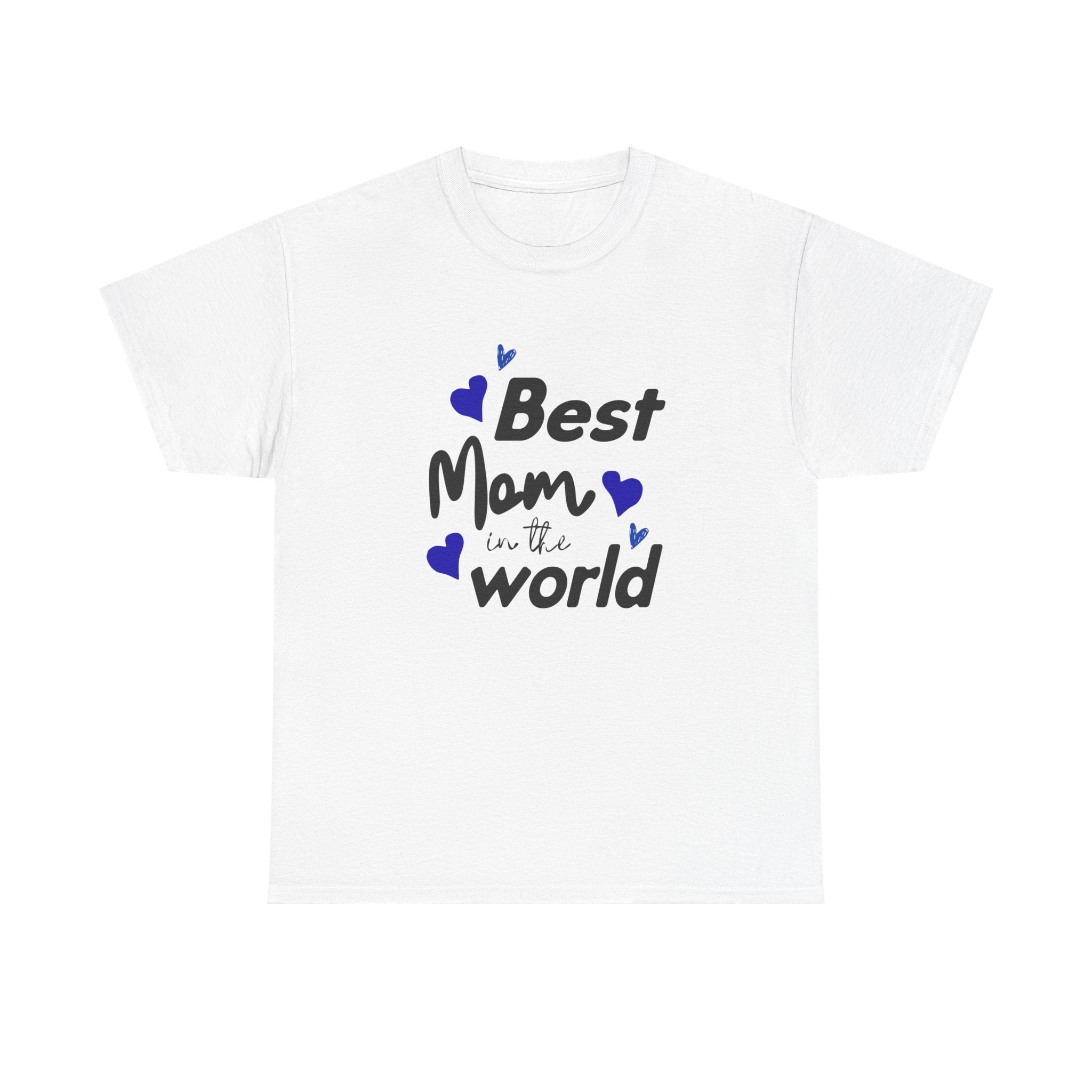 Best Mom in the World T-Shirt