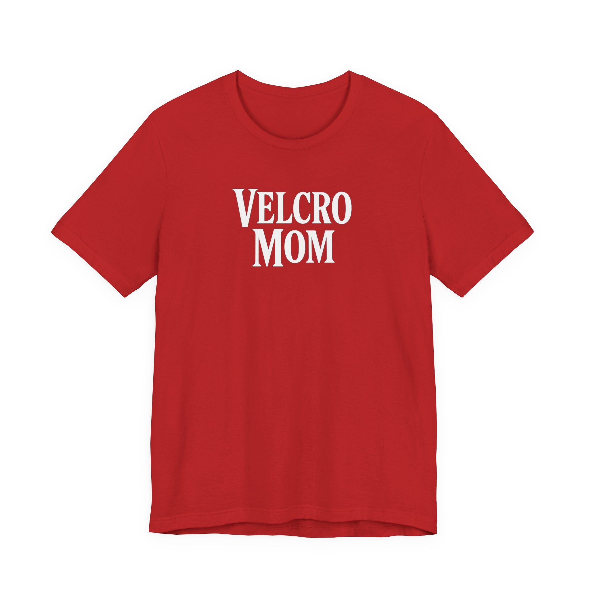 Velcro Mom T-Shirt — Funny Mom Tee with 'Velcro Mom' Text (Back Description)