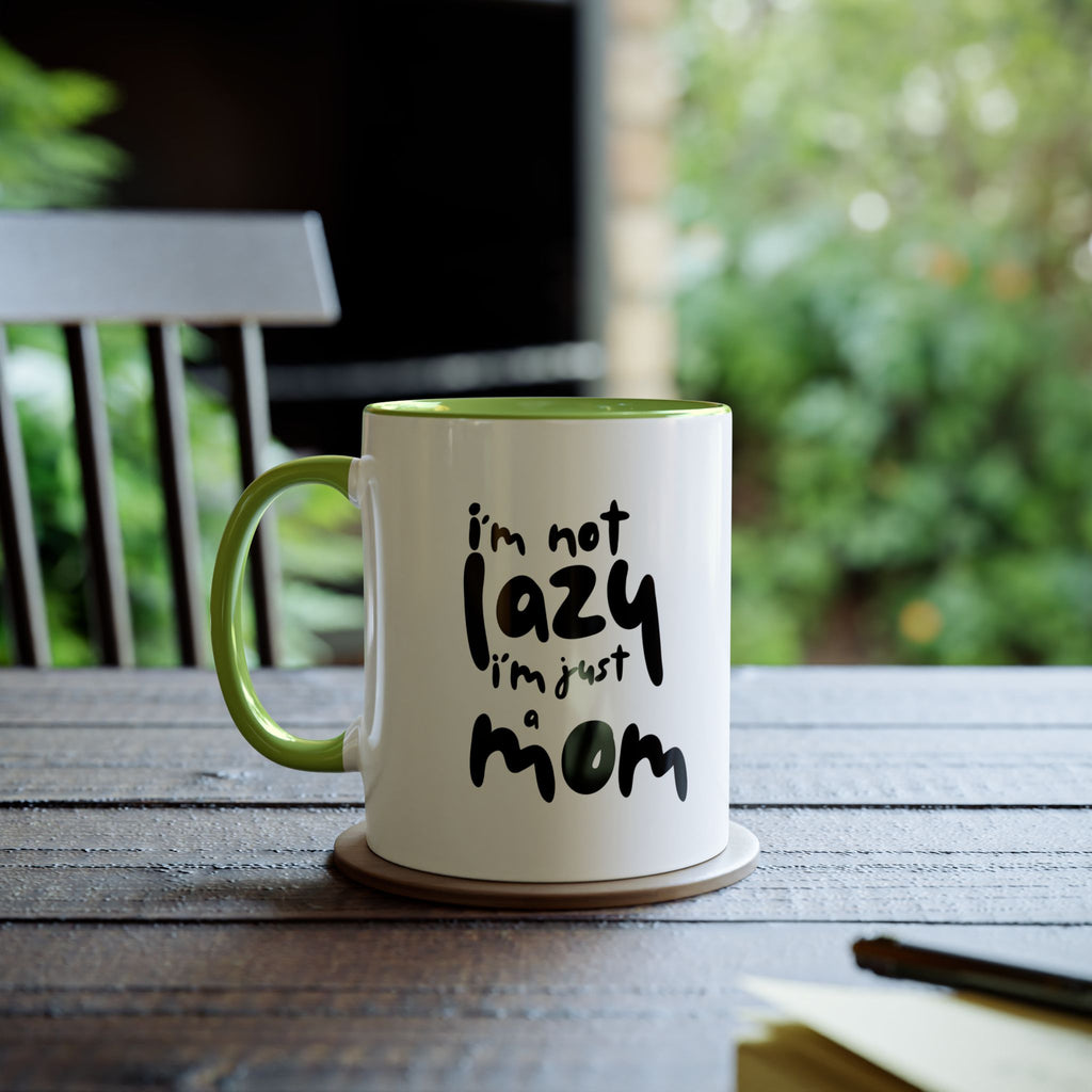 I'm not  Lazy, I'm just a Mom - Two-Tone Coffee Mugs, 11oz