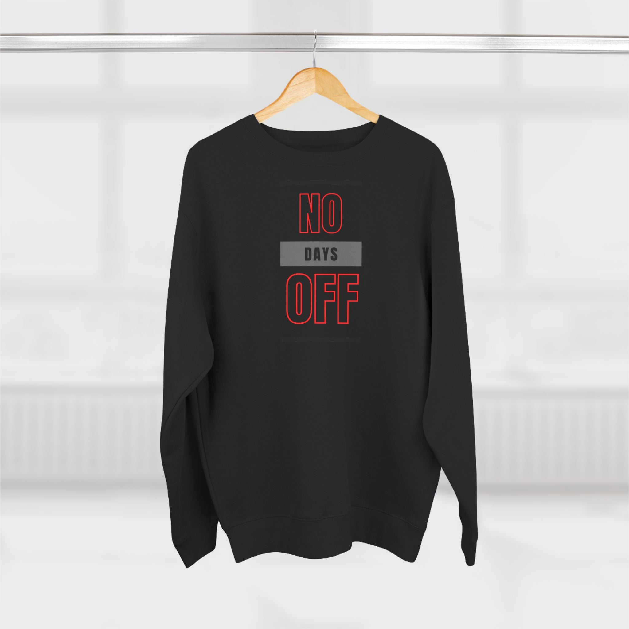 No Days Off - Unisex Crewneck Sweatshirt