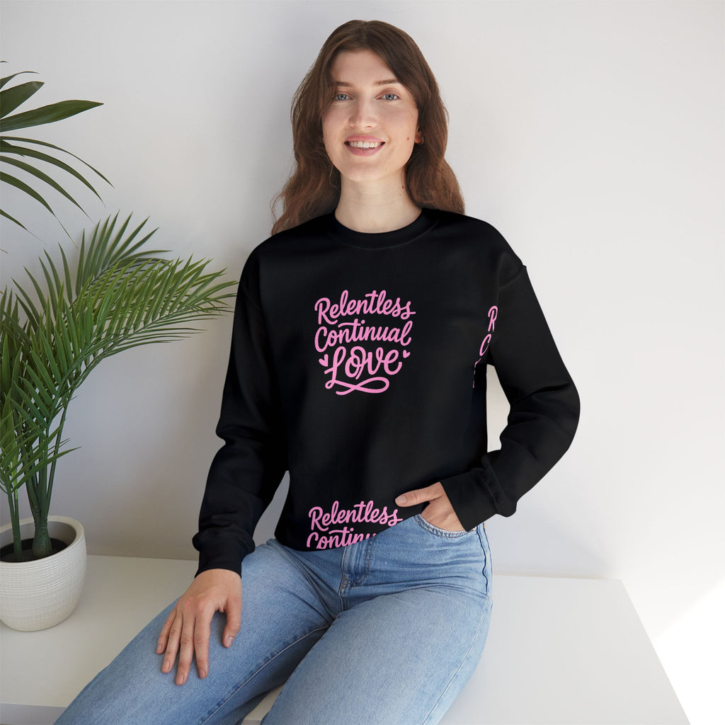 Crewneck Sweatshirt – "Relentless Continual Love" Pink Script Inspirational Pullover