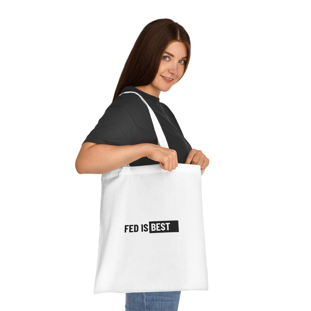 Fed Is Best Cotton Tote Bag