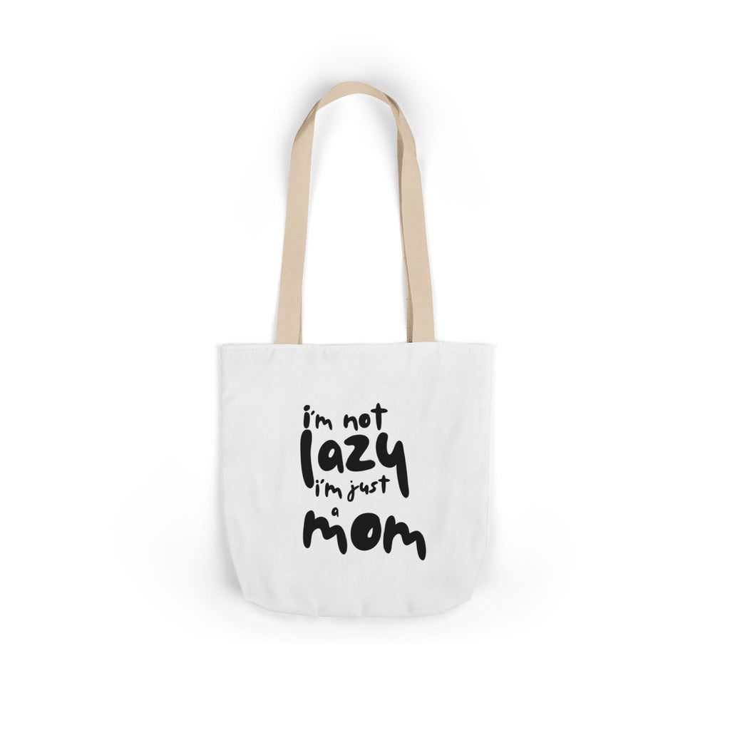 I'm not lazy, I'm just a mom - Canvas Tote Bag, 5-Color Straps