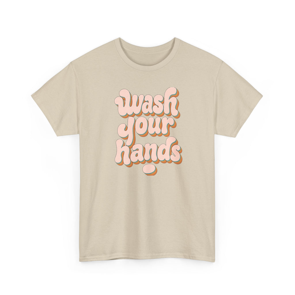 Wash Your Hands T-Shirt — Retro Pink Typography Reminder Tee