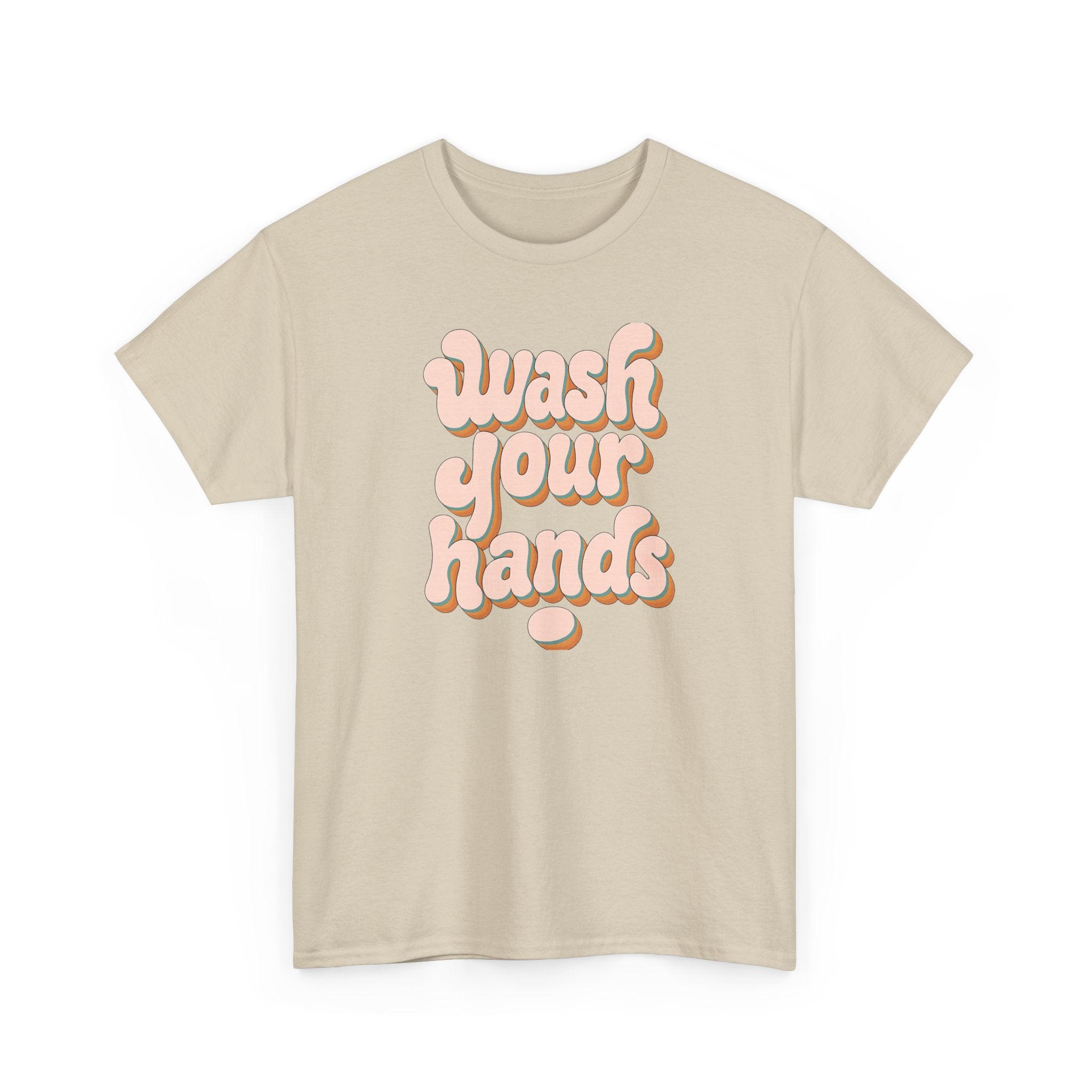 Wash Your Hands T-Shirt — Retro Pink Typography Reminder Tee