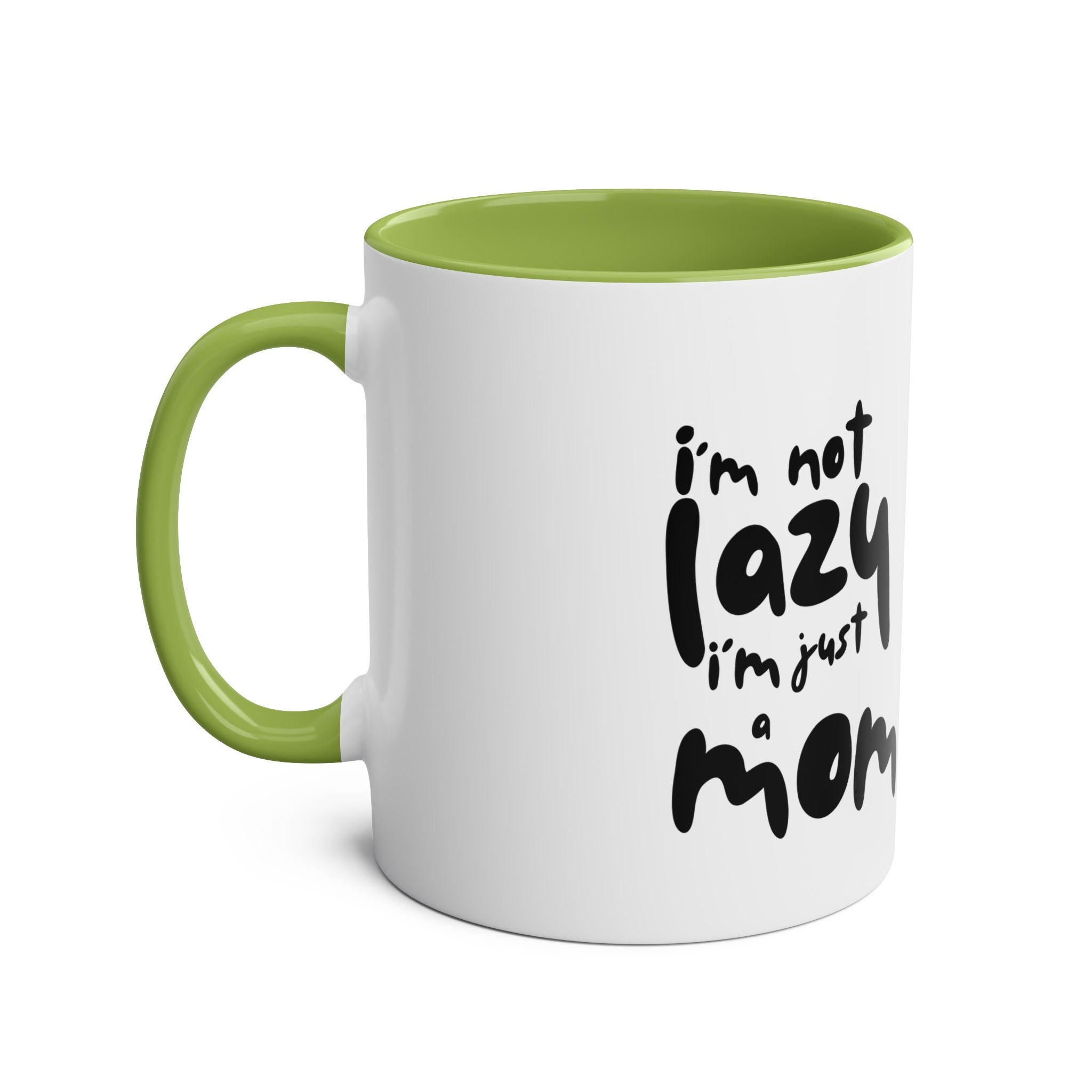 I'm not  Lazy, I'm just a Mom - Two-Tone Coffee Mugs, 11oz